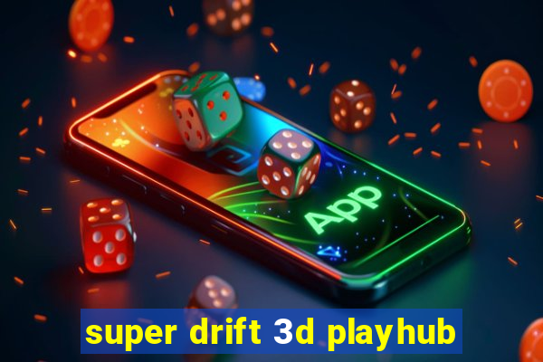 super drift 3d playhub